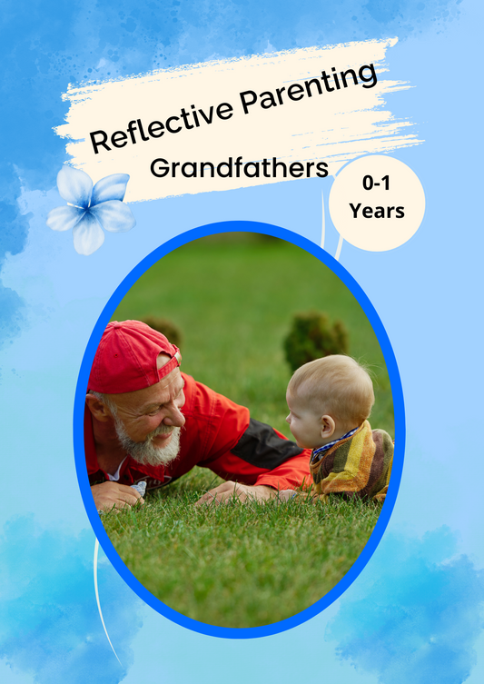 Reflective Parenting - Grandfathers 0-1 year olds