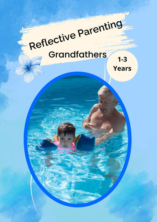 Reflective Parenting - Grandfathers 1-3 year olds